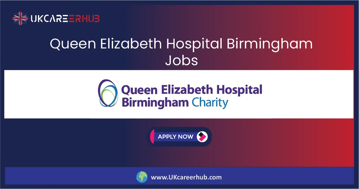 Queen Elizabeth Hospital Birmingham Jobs